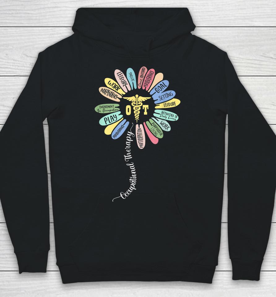 Occupational Therapy Ot Therapist Inspire Ot Month Flower Hoodie