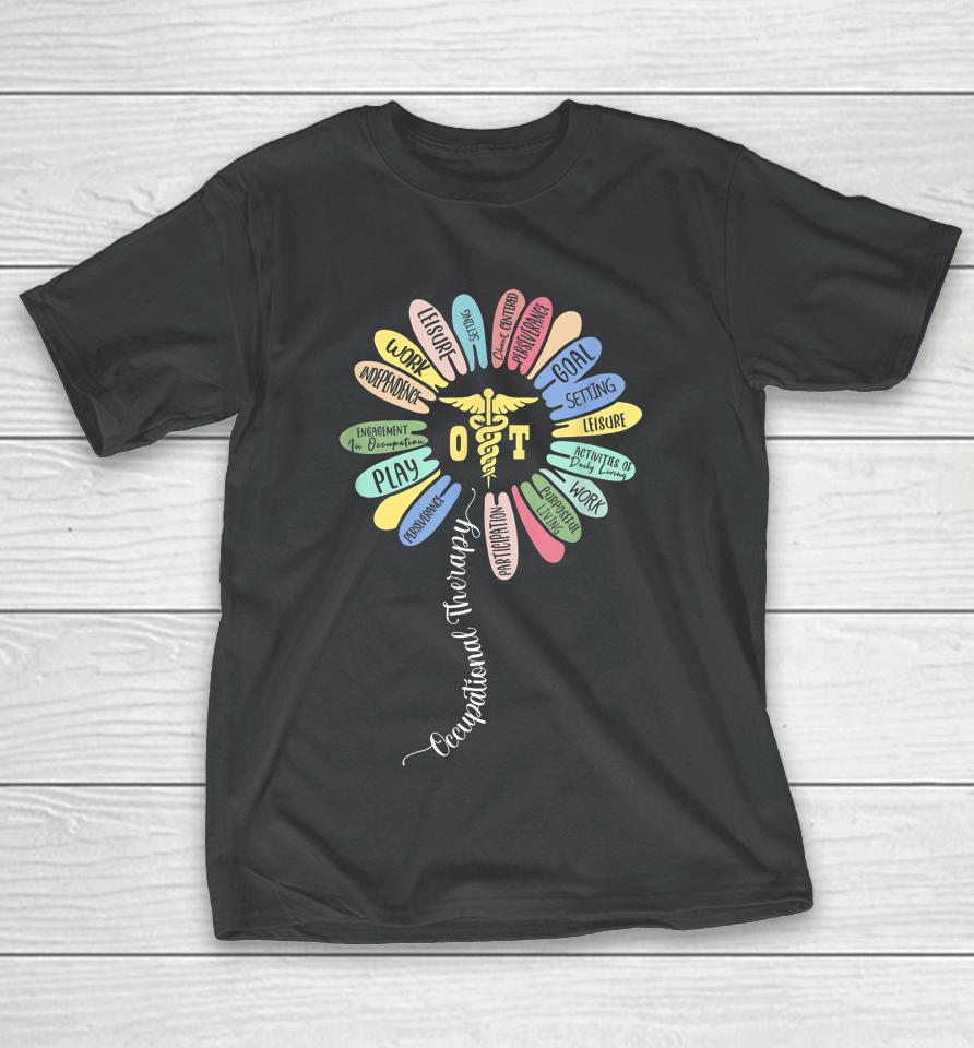 Occupational Therapy Ot Therapist Inspire Ot Month Flower T-Shirt