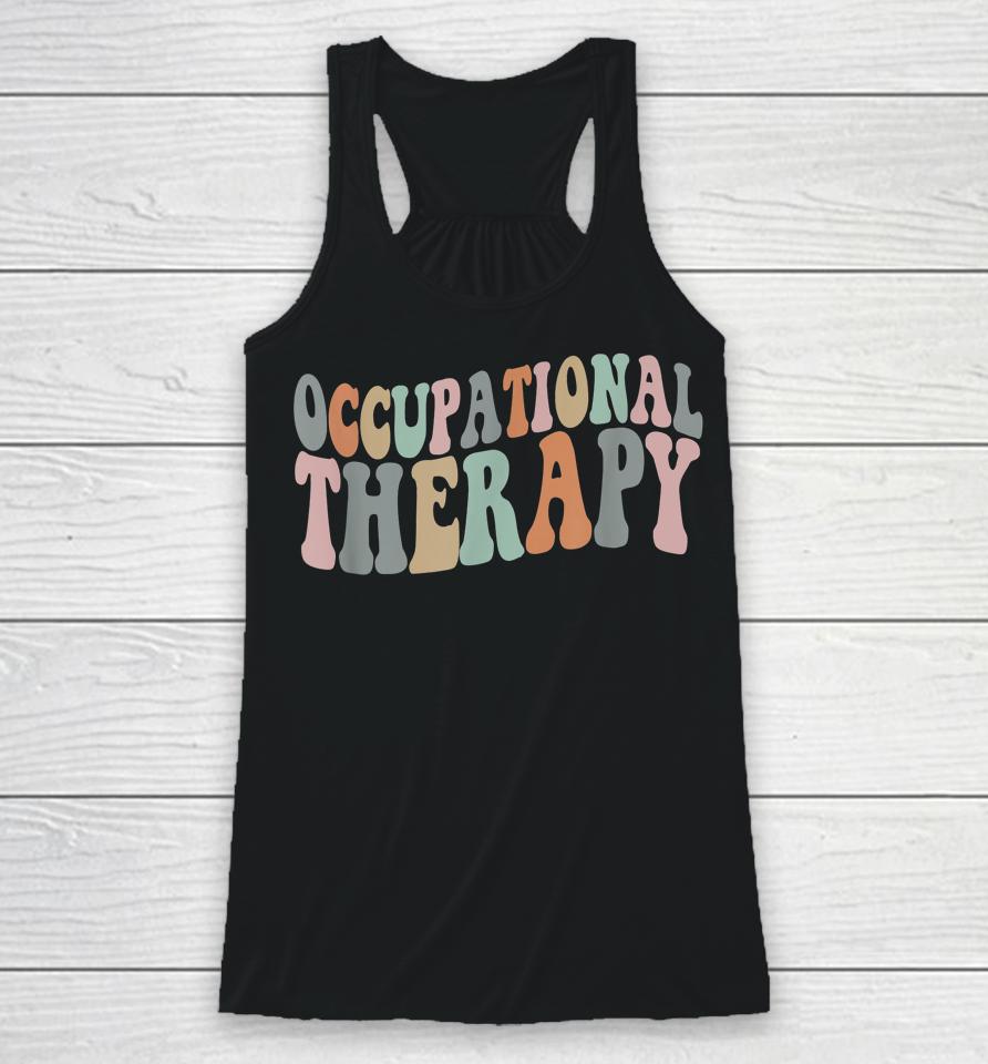 Occupational Therapy Ot Therapist T-Shirt Ot Month Racerback Tank