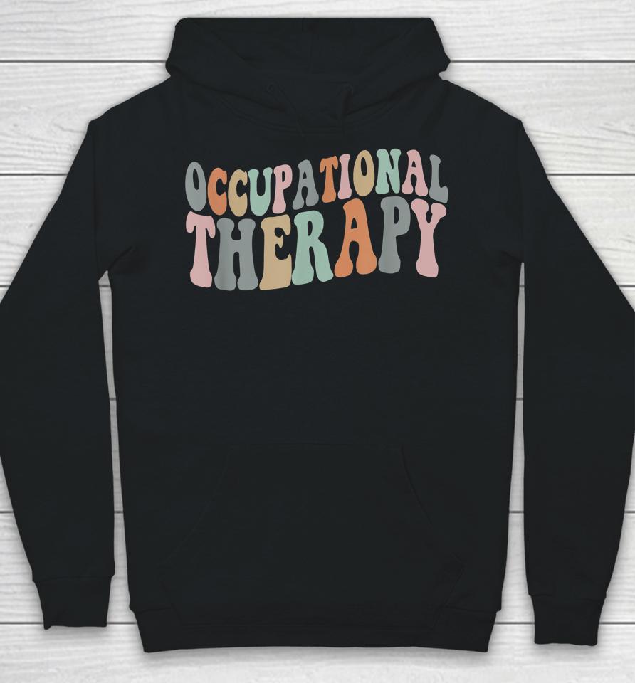 Occupational Therapy Ot Therapist T-Shirt Ot Month Hoodie