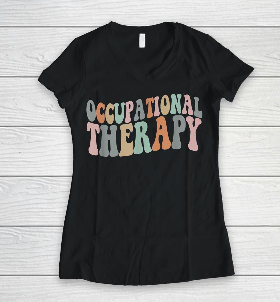Occupational Therapy Ot Therapist T-Shirt Ot Month Women V-Neck T-Shirt