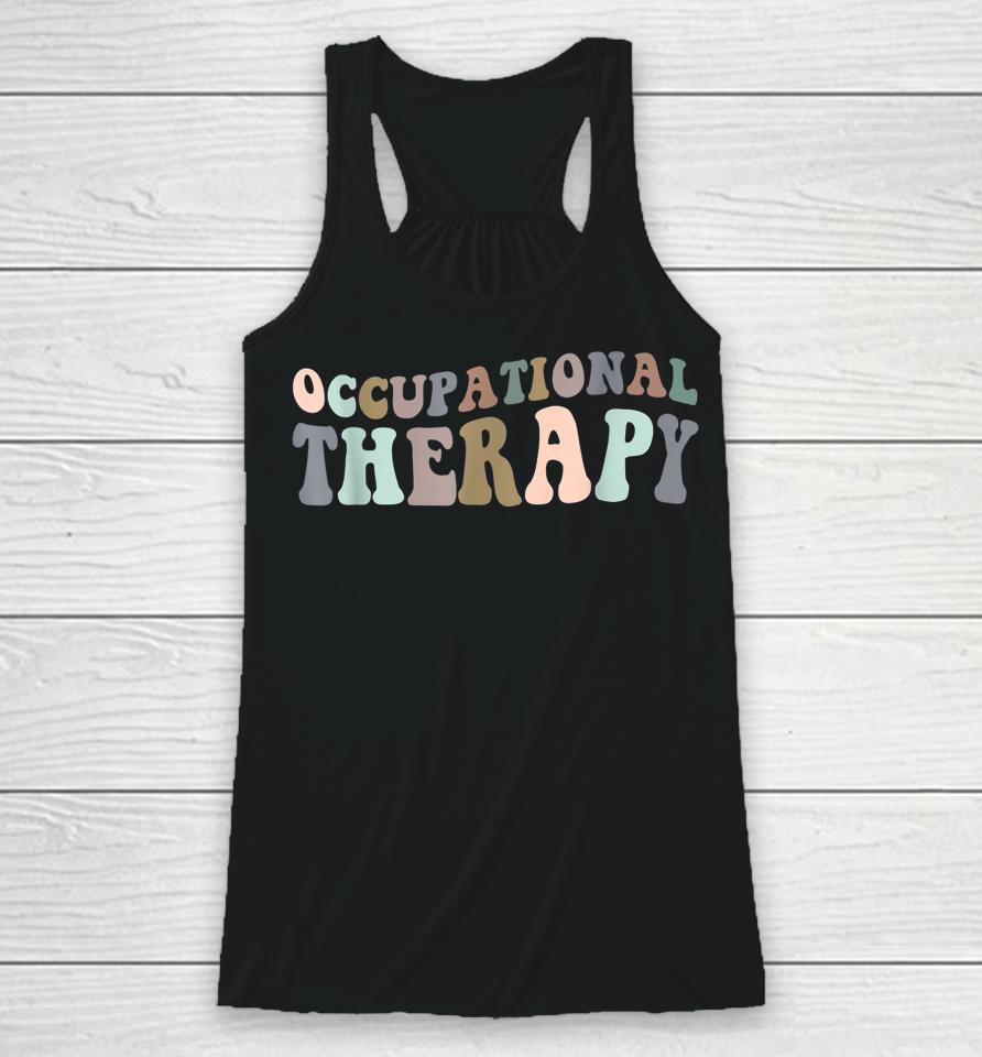 Occupational Therapy Therapist Ot Gifts Racerback Tank