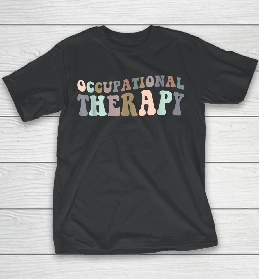 Occupational Therapy Therapist Ot Gifts Youth T-Shirt