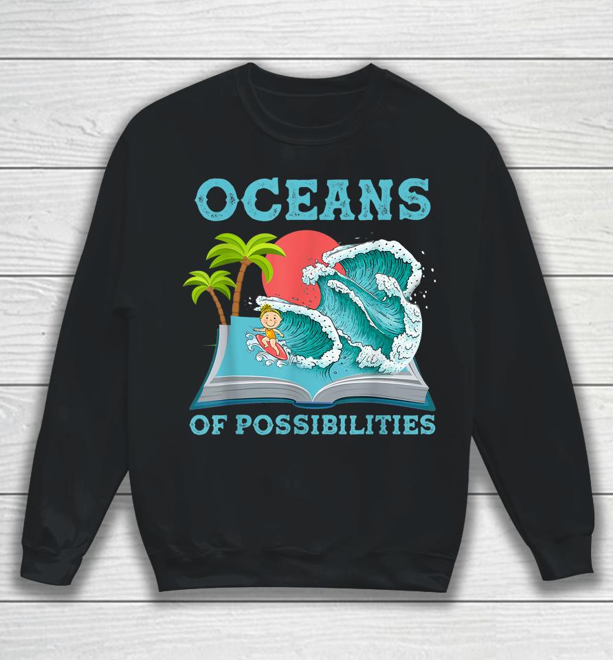 Oceans Of Possibilities Book Waves Summer Reading Sweatshirt
