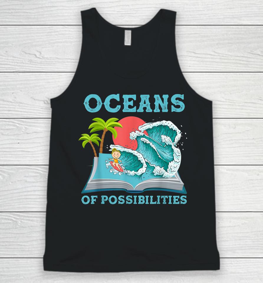 Oceans Of Possibilities Book Waves Summer Reading Unisex Tank Top