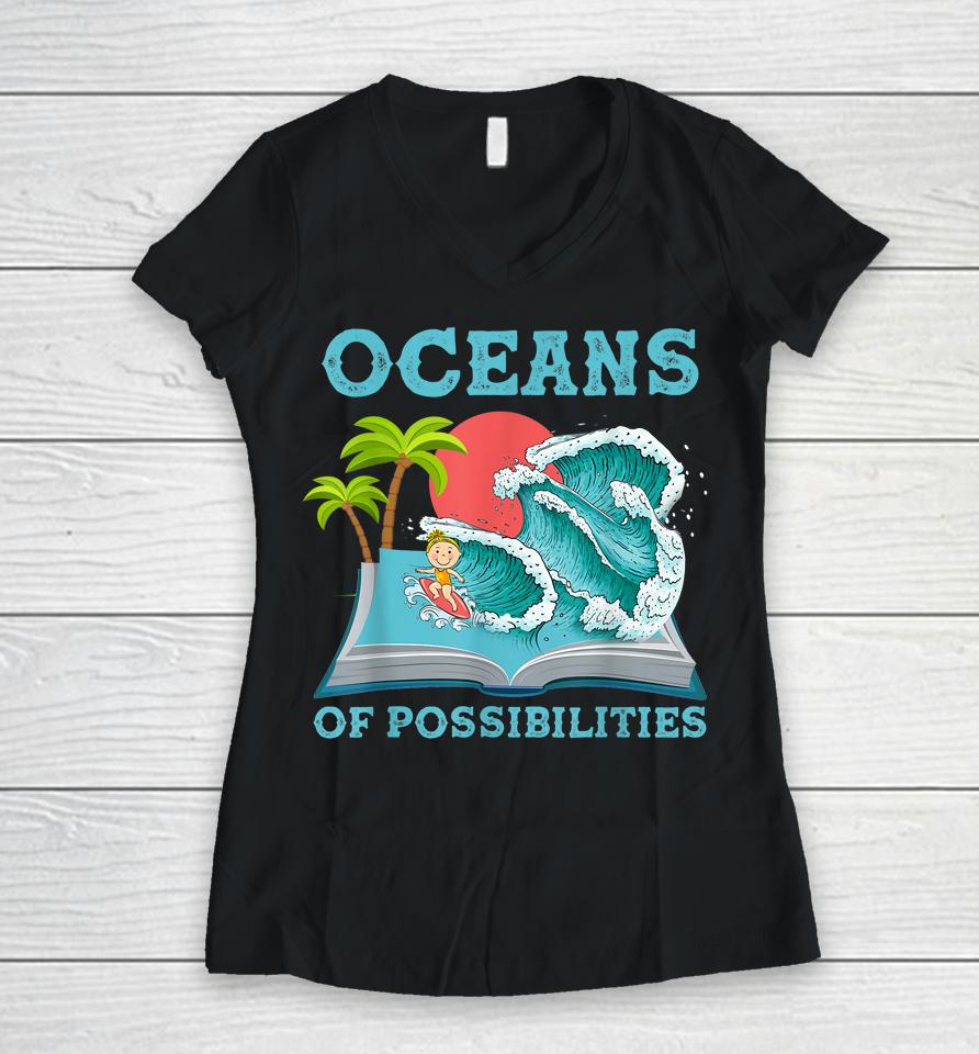 Oceans Of Possibilities Book Waves Summer Reading Women V-Neck T-Shirt