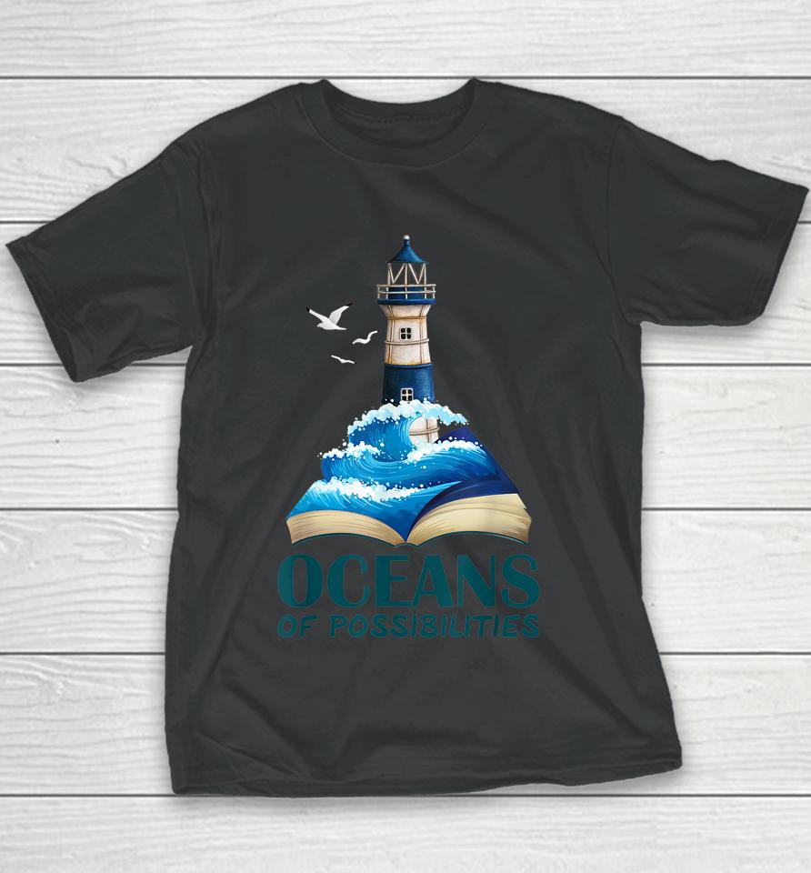 Oceans Of Possibilities Lighthouse Summer Reading 2022 Youth T-Shirt