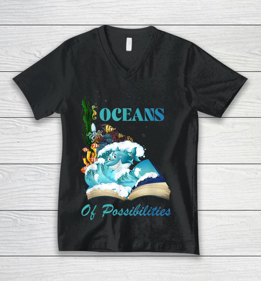 Oceans Of Possibilities Sea Animal Fish Summer Reading Unisex V-Neck T-Shirt