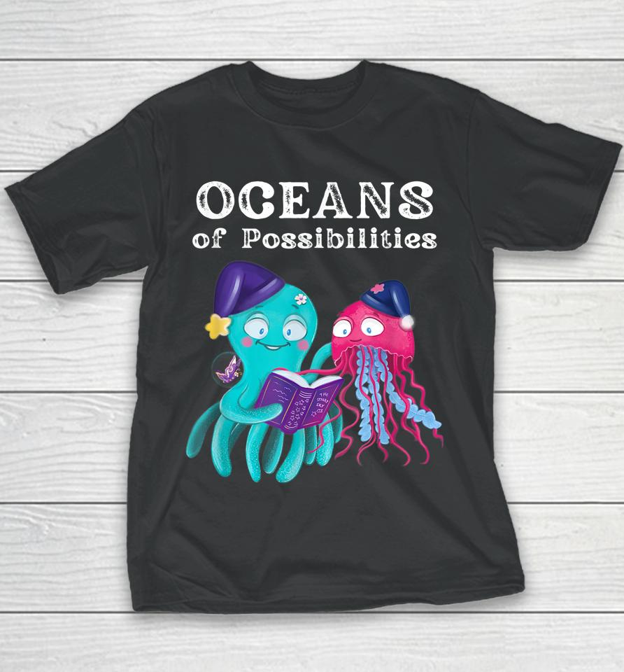 Oceans Of Possibilities Sea Animal Summer Reading Youth T-Shirt