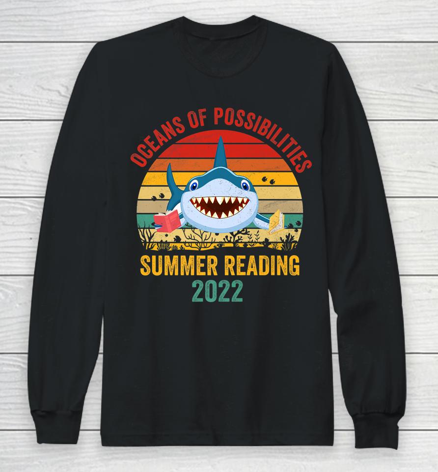 Oceans Of Possibilities Summer Reading 2022 Long Sleeve T-Shirt