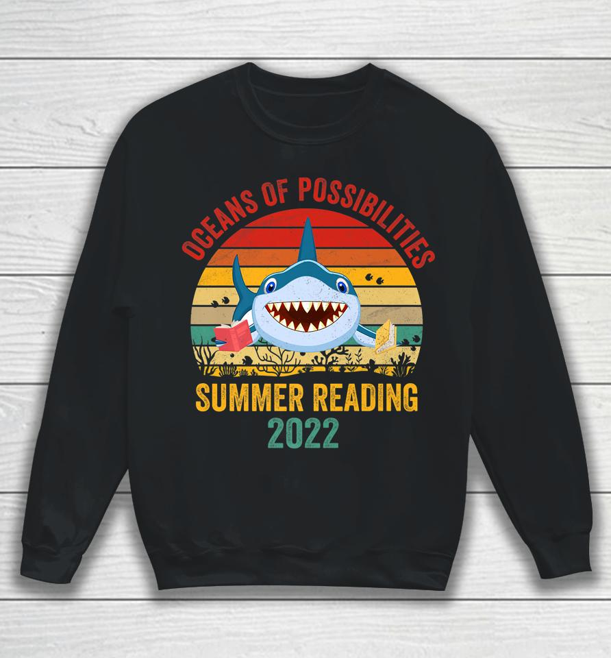 Oceans Of Possibilities Summer Reading 2022 Sweatshirt