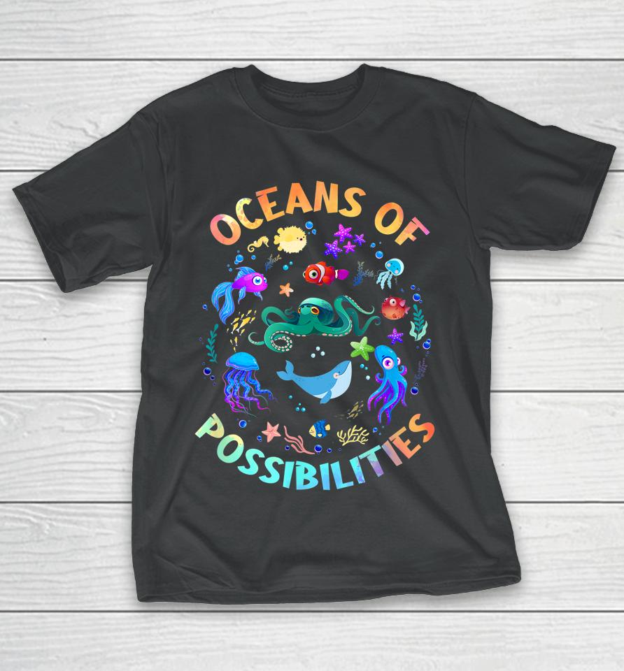 Oceans Of Possibilities Summer Reading Sea Creatures T-Shirt