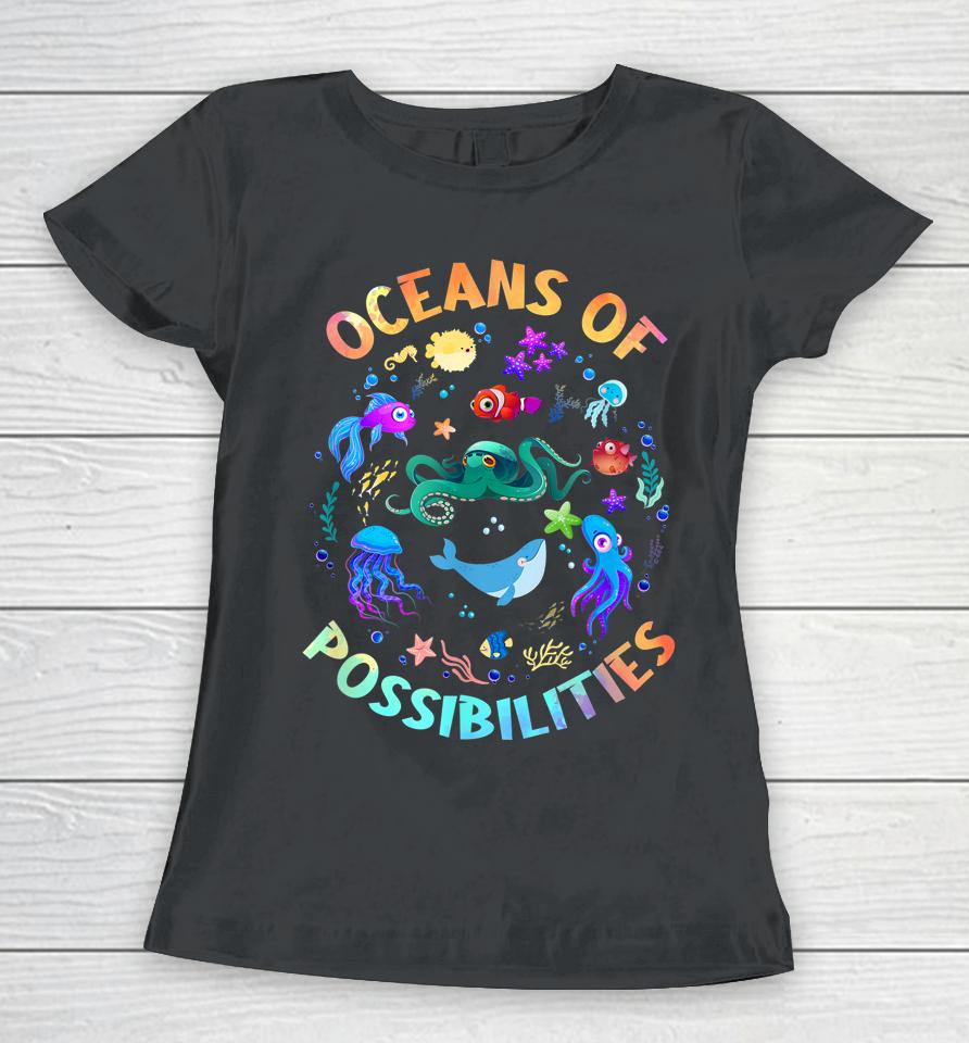 Oceans Of Possibilities Summer Reading Sea Creatures Women T-Shirt
