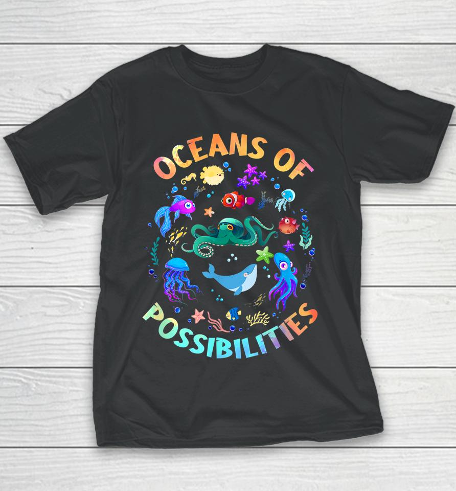 Oceans Of Possibilities Summer Reading Sea Creatures Youth T-Shirt