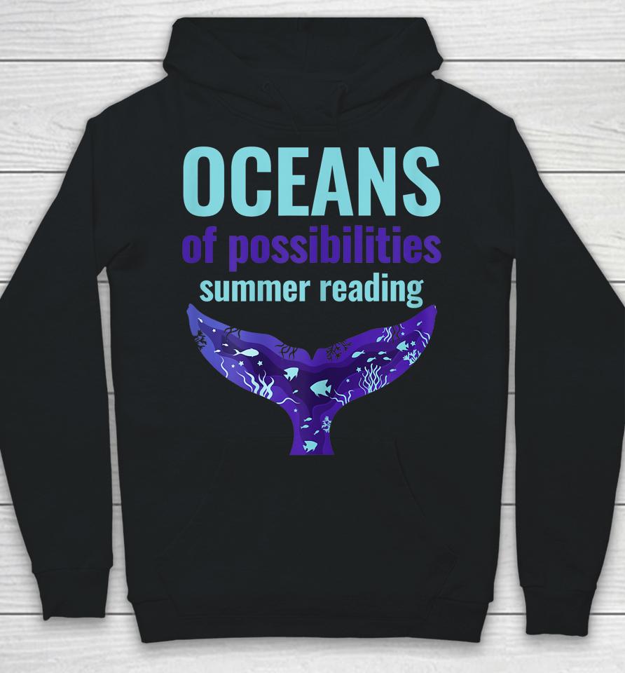 Oceans Of Possibilities Summer Reading Hoodie