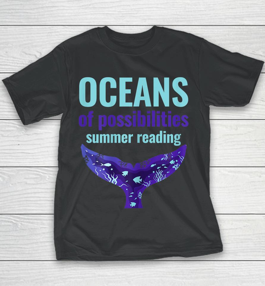 Oceans Of Possibilities Summer Reading Youth T-Shirt