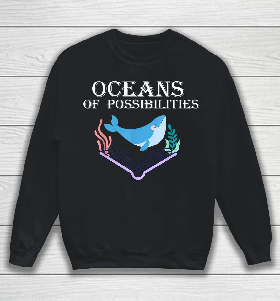 Oceans Of Possibilities Summer Reading Sweatshirt