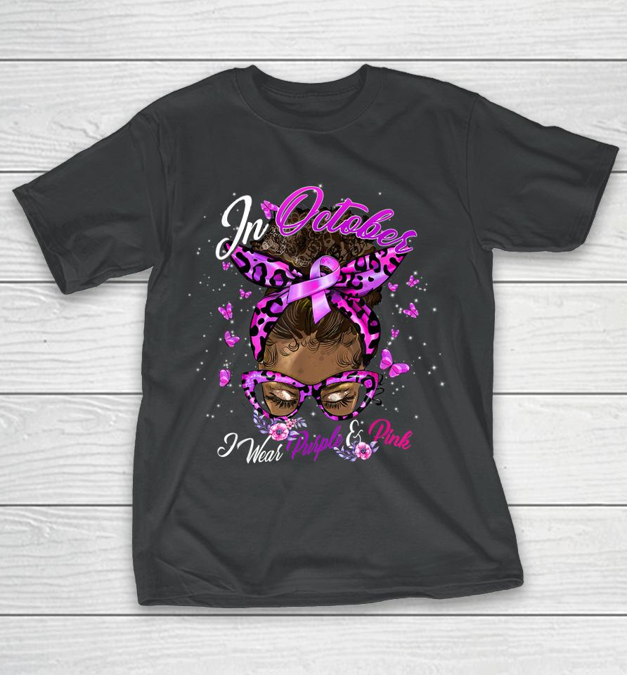 October Domestic Violence &Amp; Breast Cancer Awareness T-Shirt