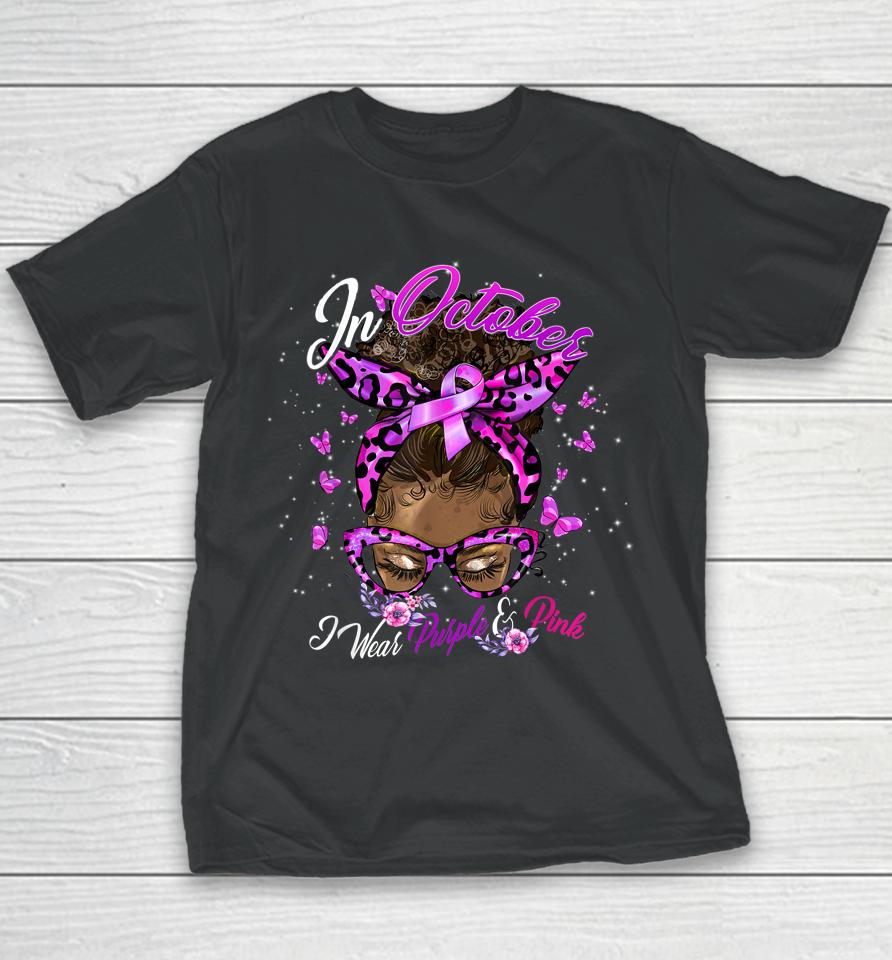 October Domestic Violence &Amp; Breast Cancer Awareness Youth T-Shirt