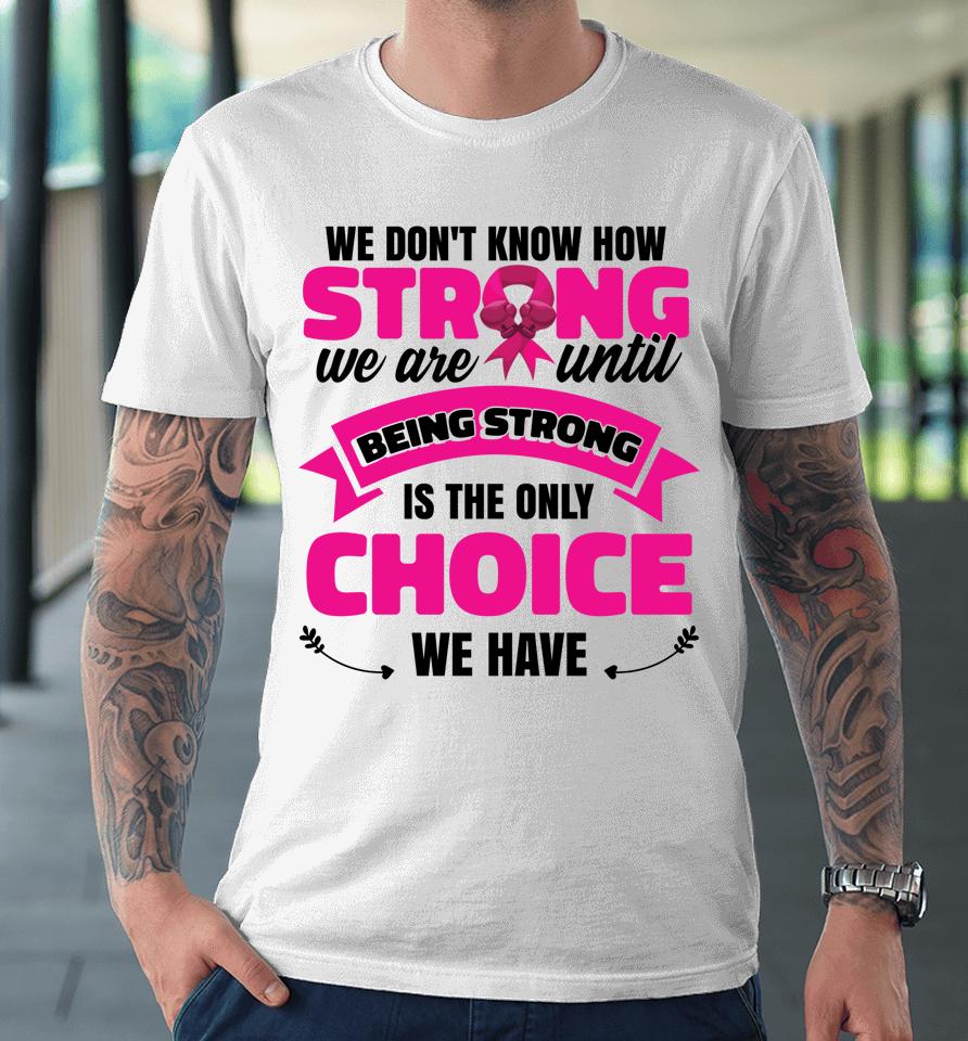 October Women Breast Cancer Awareness Warrior Premium T-Shirt