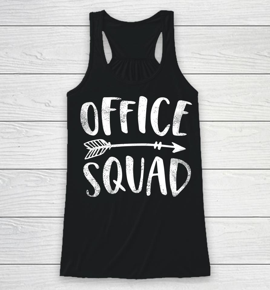 Office Squad Office Staff Admin Crew Gifts Secretary Teacher Racerback Tank