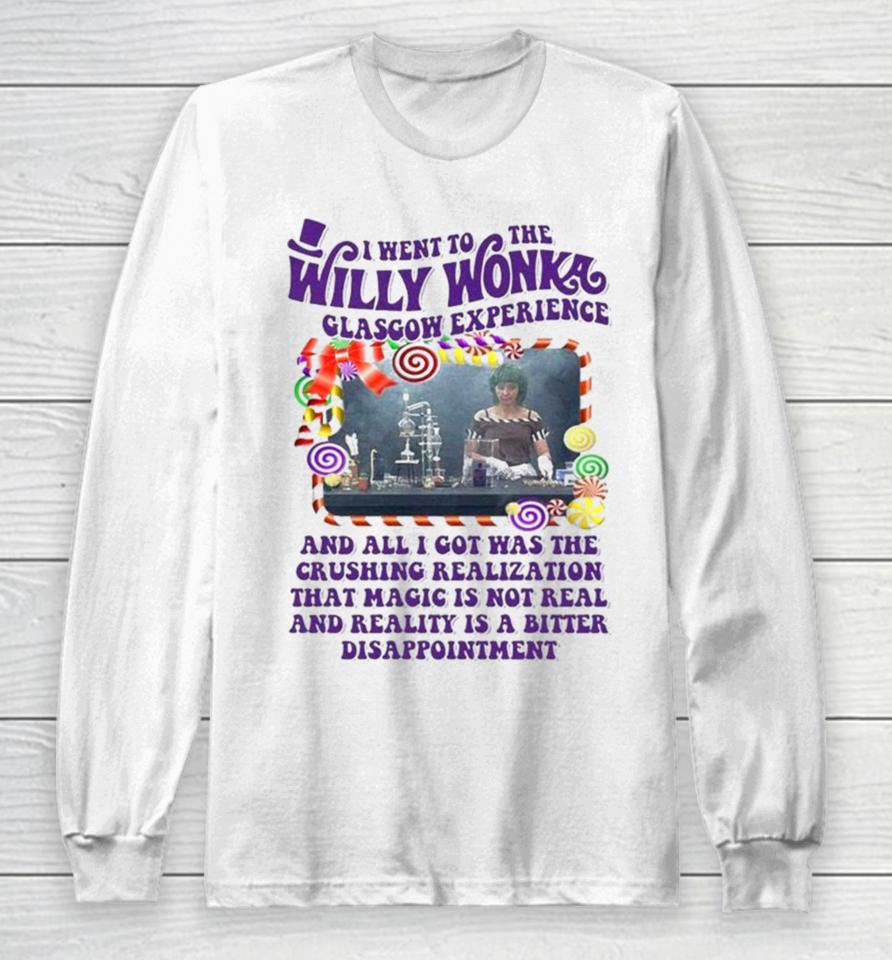 Official 2024 I Went To The Willy Wonka Glasgow Experience Long Sleeve T-Shirt