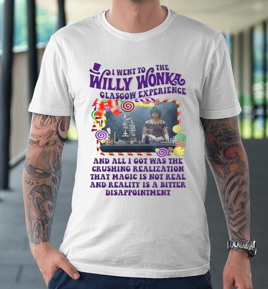 Official 2024 I Went To The Willy Wonka Glasgow Experience Premium T-Shirt