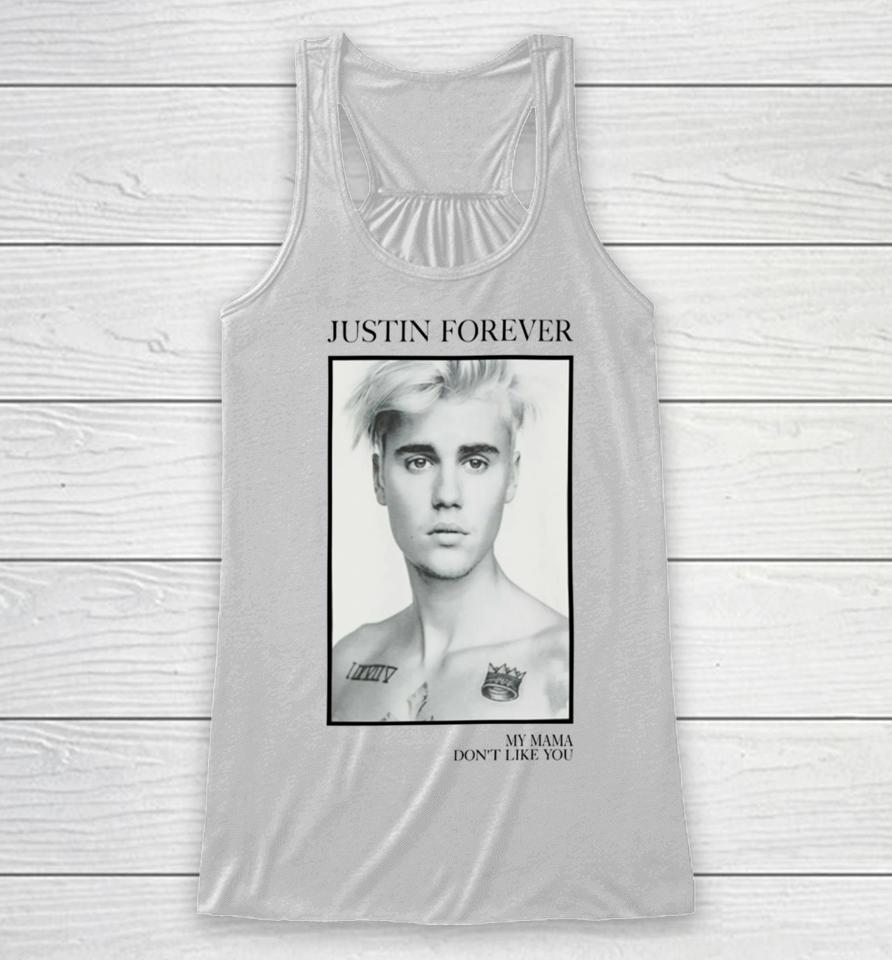 Official Justin Forever My Mama Don't Like You Racerback Tank