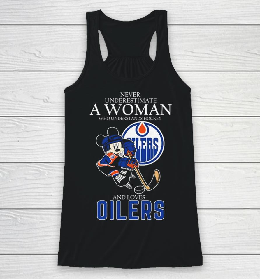 Official Never Underestimate A Woman Who Understands Hockey And Loves Mickey Mouse Edmonton Oilers Racerback Tank