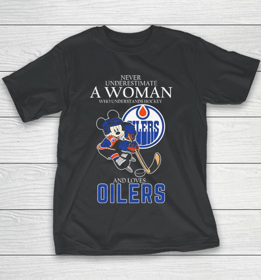 Official Never Underestimate A Woman Who Understands Hockey And Loves Mickey Mouse Edmonton Oilers Youth T-Shirt
