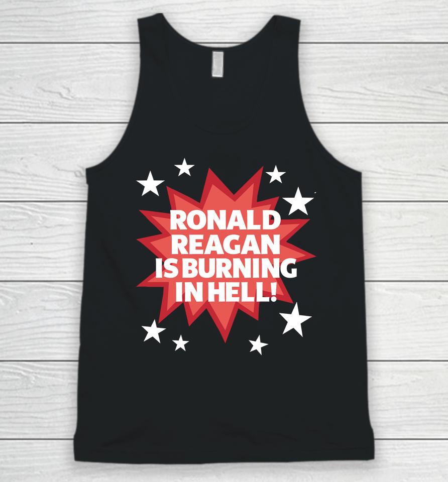 Official Ronald Reagan Is Burning In Hell Tee Unisex Tank Top