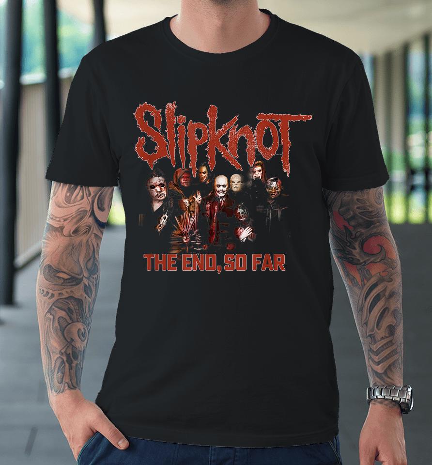 Official Slipknot The End So Far Premium T-Shirt