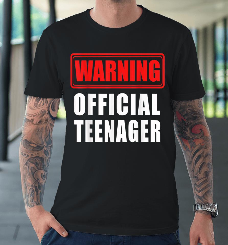 Official Teenager 13Th Birthday Gift 13 Year Old Premium T-Shirt