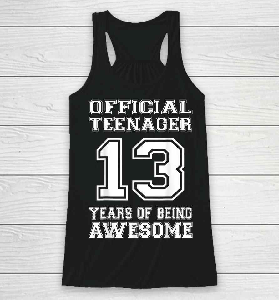 Official Teenager 13Th Birthday Gifts 13 Year Old Boys Girls Racerback Tank