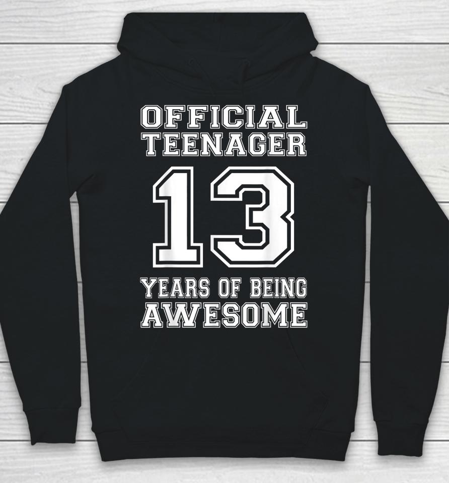 Official Teenager 13Th Birthday Gifts 13 Year Old Boys Girls Hoodie