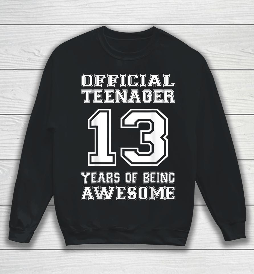 Official Teenager 13Th Birthday Gifts 13 Year Old Boys Girls Sweatshirt