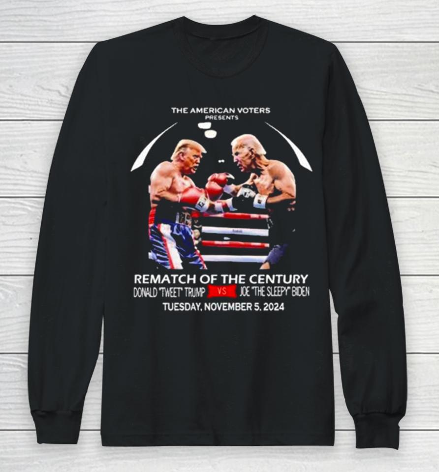 Official Trump Vs Biden Boxing Rematch Of The Century Long Sleeve T-Shirt