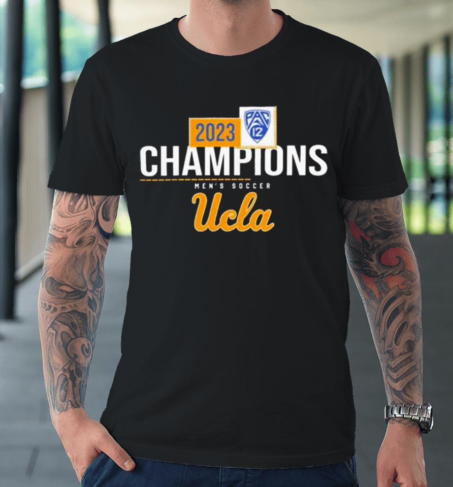 Official Ucla Bruins 2023 Pac 12 Men’s Soccer Regular Season Champions Premium T-Shirt