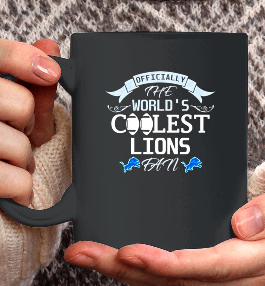 Officially The World’s Coolest Detroit Lions Fan Coffee Mug