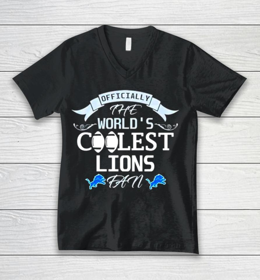 Officially The World’s Coolest Detroit Lions Fan Unisex V-Neck T-Shirt