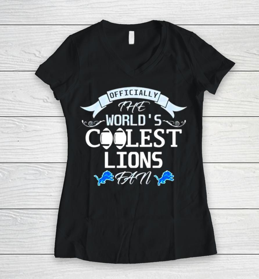 Officially The World’s Coolest Detroit Lions Fan Women V-Neck T-Shirt
