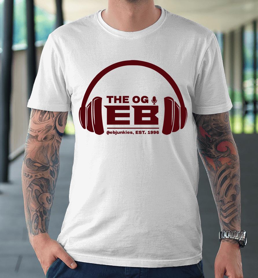 Og Eb Eric Bickel The Og Eb Premium T-Shirt