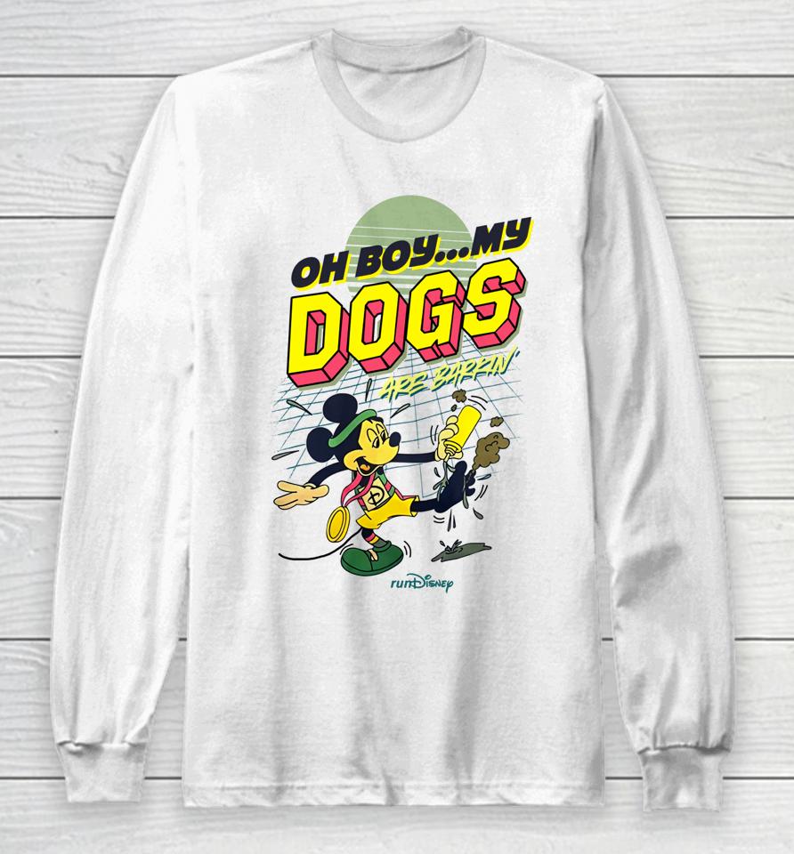 Oh Boy My Dogs Are Barking Disney Long Sleeve T-Shirt