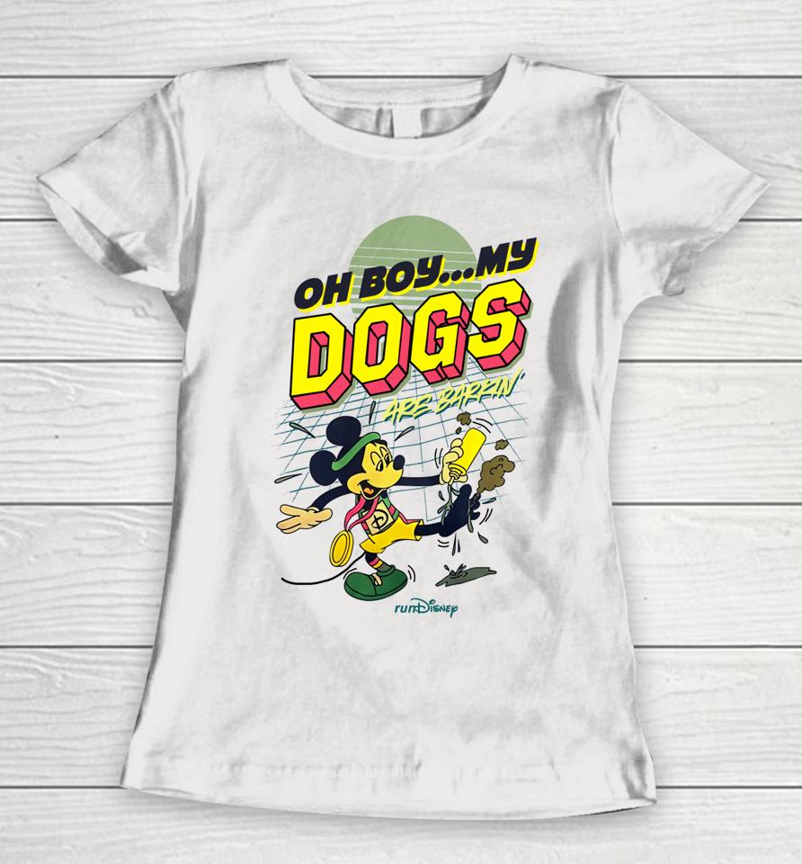 Oh Boy My Dogs Are Barking Disney Women T-Shirt