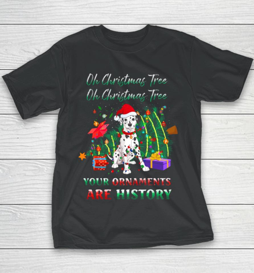 Oh Christmas Tree Dalmatians Dog Ornaments History Youth T-Shirt
