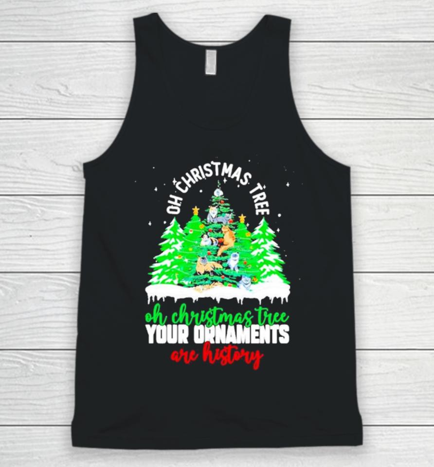 Oh Christmas Tree Your Ornaments Are History Unisex Tank Top