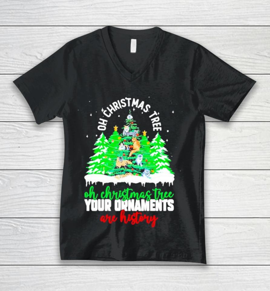 Oh Christmas Tree Your Ornaments Are History Unisex V-Neck T-Shirt