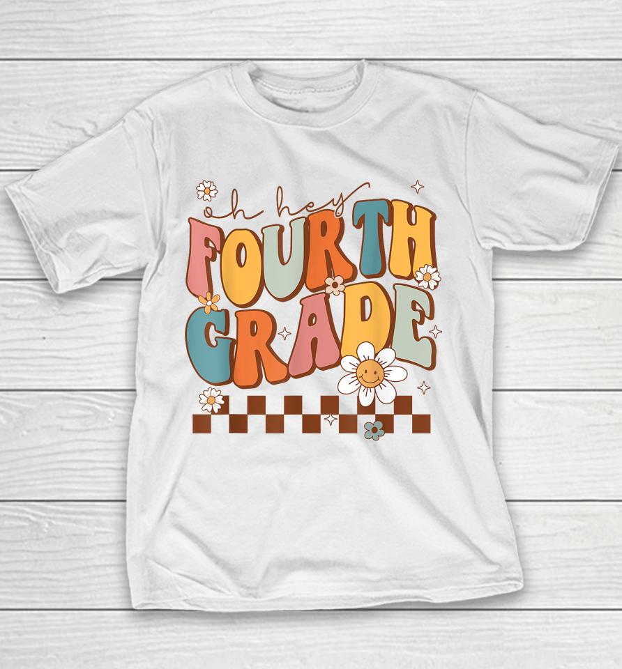 Oh Hey Fourth Grade, Cute 4Th Grade Team Back To School 2023 Youth T-Shirt