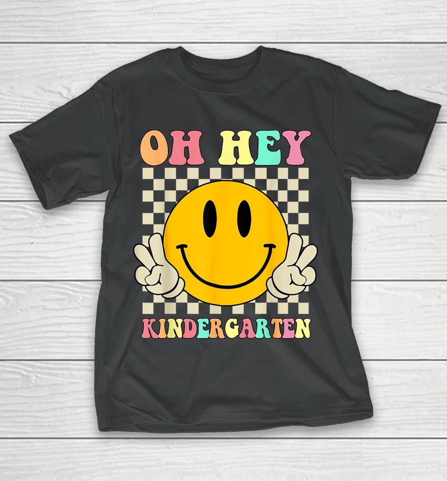 Oh Hey Kindergarten Hippie Smile Face Retro Back To School T-Shirt