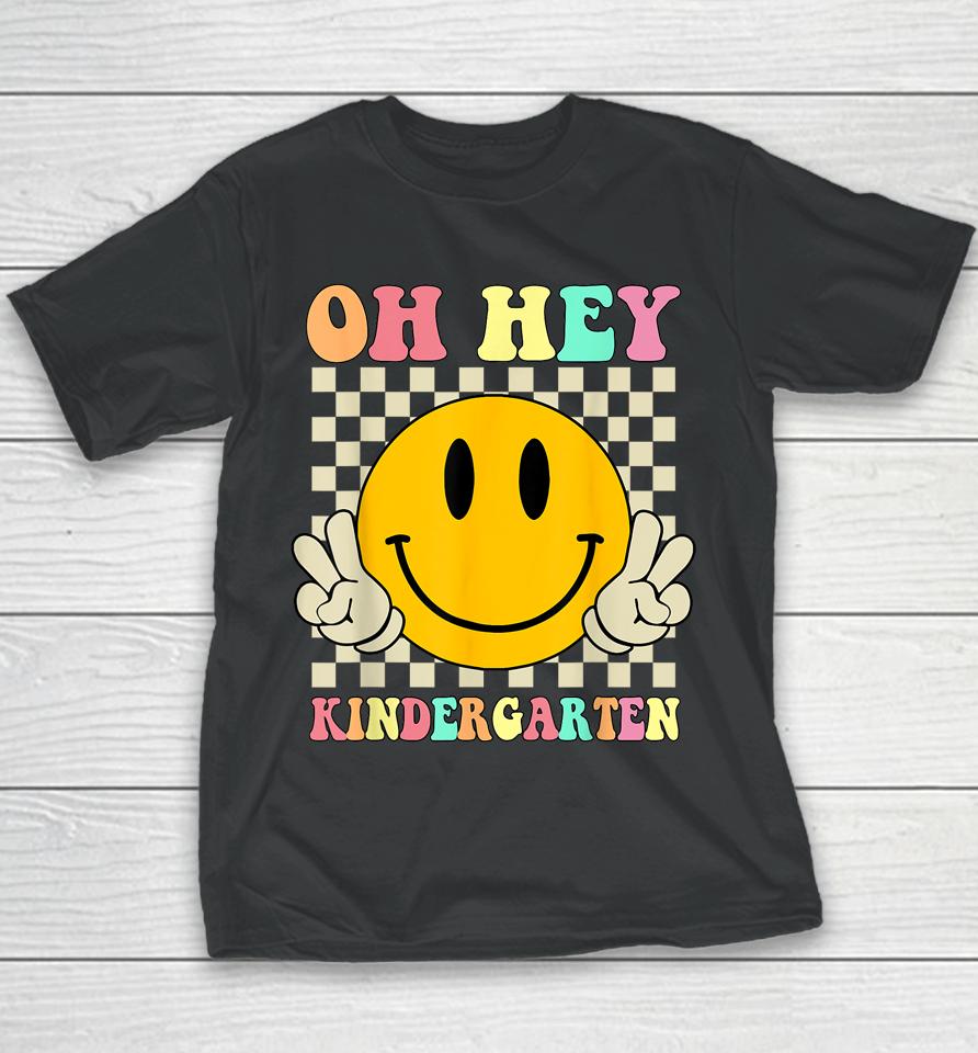 Oh Hey Kindergarten Hippie Smile Face Retro Back To School Youth T-Shirt